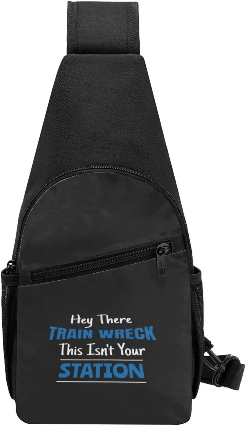 Hey There Train Wreck, This Isn'T Your Station Unisex Chest Bag Lightweight Crossbody Shoulder Bag Travel Pocket